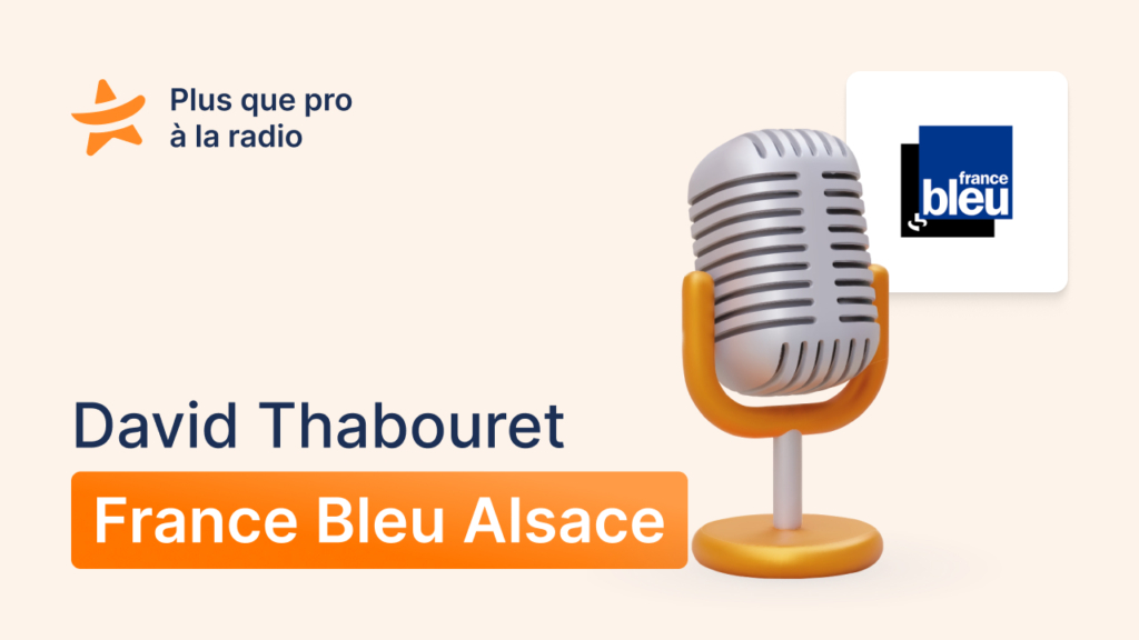Interview de David Thabouret adhérent Plus que pro sur France Bleu Alsace