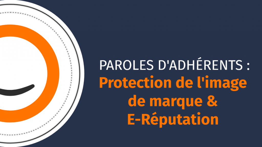 paroles-adherents-protection-image-marque-e-reputation