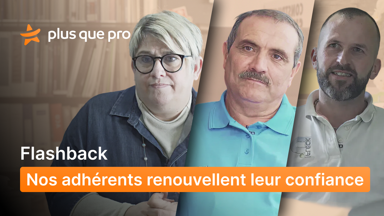 Adh&eacute;rents Plus que pro - Renouvellements et Flashback (2023)